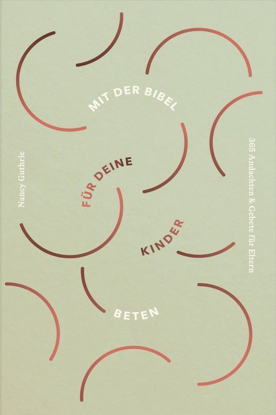 Mit der Bibel für deine Kinder beten